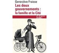 Les deux gouvernements : la famille et la Cité Geneviève Fraisse (Auteur)