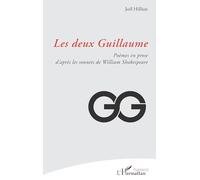 Les deux Guillaume – Poèmes en prose d’après les sonnets de William Shakespeare – L'Harmattan