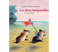 Les deux inséparables osent tout Ingrid Schubert (Auteur), Dieter Schubert (Auteur), Laurent Bayer (Traduction)