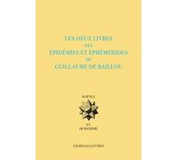 Les Deux Livres Des Épidémies Et Éphémérides De Guillaume De Baillou