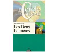 Les Deux Lumieres - La Science De La Nature Vivante Dans Ses Mutations