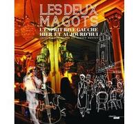 Les Deux Magots - L'Esprit Rive Gauche Arnaud Hofmarcher (Auteur), ADRIEN PONTET (Auteur), Pierre Arditi (Préface)