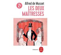 Les deux Maîtresses - Alfred de Musset - Lgf - Poche - Roman