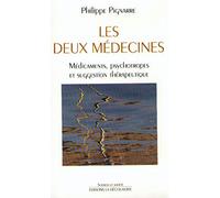 Les deux médecines: Médicaments, psychotropes et suggestion thérapeutique