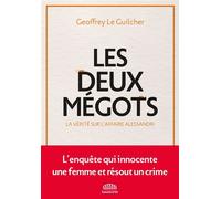 Les deux mégots - La vérité sur l'affaire Alessandri - Geoffrey Le Guilcher - Goutte D'or Eds - broché - Récit