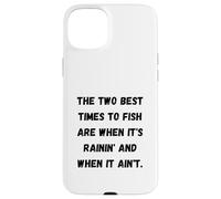 Les Deux Meilleurs Moments pour pêcher sont Quand il pleut et Quand il pleut Coque pour iPhone 15 Plus
