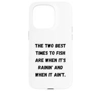 Les Deux Meilleurs Moments pour pêcher sont Quand il pleut et Quand il pleut Coque pour iPhone 15 Pro
