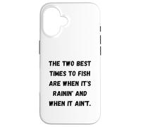 Les Deux Meilleurs Moments pour pêcher sont Quand il pleut et Quand il pleut Coque pour iPhone 16