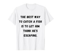 Les Deux Meilleurs Moments pour pêcher sont Quand il pleut et Quand il pleut T-Shirt