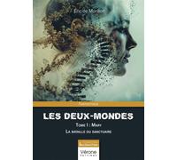 Les Deux-Mondes Tome 1 : Mary - La bataille du sanctuaire - Éric De Morillon - Verone Eds - broché - Roman