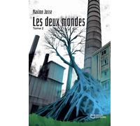 Les deux mondes - Tome 2 - Maxime Josse - Hello - broché - roman jeunesse