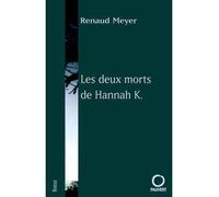 Les deux morts de Hannah K. - Renaud Meyer - Pauvert - broché - Roman