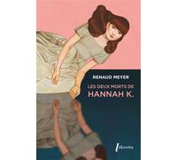 Les deux morts d'Hannah K - Renaud Meyer - Libretto - broché - Roman