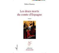 Robert-Pierre Romieu – Les deux morts du comte d'Espagne – Roman – Broché