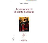 Robert-Pierre Romieu – Les deux morts du comte d'Espagne – Roman – Broché