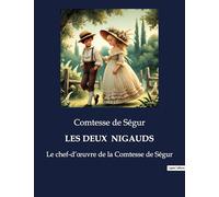 LES DEUX NIGAUDS: Le chef-d'oeuvre de la Comtesse de Ségur
