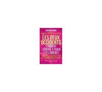 Les Deux Occidents: Comment L'empire A Trahi Les Lumières (Les Cahiers De La Méditerranée) (French Edition)