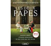 Les Deux Papes - François, Benoît, L'étrange Cohabitation De Deux Papes Que Tout Oppose