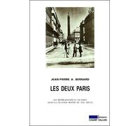 Les deux Paris : essai sur les représentations de Paris dans la seconde moitié du Dix-neuvième siècle