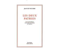 Les deux patries (3e édition corrigée et augmentée) 3ème édition corrigée et augmentée - Jean de Viguerie - Dmm Dominique Martin Morin - broché - Essai