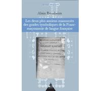 Les deux plus anciens manuscrits des grades symboliques de la Franc-maçonnerie de langue française
