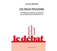 Les deux pouvoirs: La démocratie directe au secours de la démocratie représentative