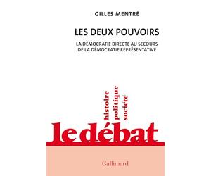 Les deux pouvoirs: La démocratie directe au secours de la démocratie représentative