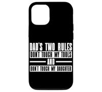 Les Deux règles de Papa : ne touchez Pas Mes Outils et ma Fille Coque pour iPhone 12/12 Pro