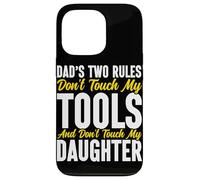 Les Deux règles de Papa : ne touchez Pas Mes Outils et ma Fille Coque pour iPhone 13 Pro