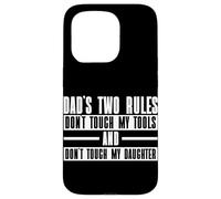 Les Deux règles de Papa : ne touchez Pas Mes Outils et ma Fille Coque pour iPhone 15 Pro