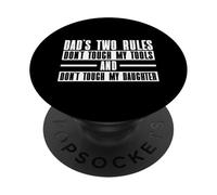 Les Deux règles de Papa : ne touchez Pas Mes Outils et ma Fille PopSockets PopGrip Adhésif