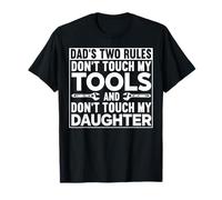 Les Deux règles de Papa : ne touchez Pas Mes Outils et ma Fille T-Shirt