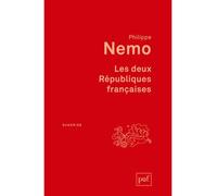 Les deux Républiques françaises - Philippe Nemo - Puf - broché - Essai