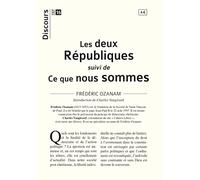 Les deux Républiques: suivi de Ce que nous sommes