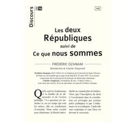 Les deux Républiques Suivi de Ce que nous sommes - Frédéric Ozanam - Tequi - broché - Essai