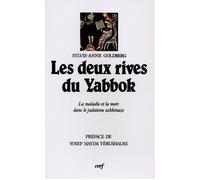 Les Deux Rives du Yabbok : La Maladie et la Mort dans le judaïsme ashkénaze - Prague XVIe-XIXe siècle