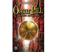 Oscar Pill Tome 2 - Les Deux Royaumes