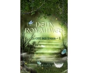 Les Deux Royaumes: La cité des Anges
