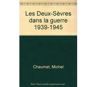 Les Deux-Sèvres dans la guerre 1939-1945