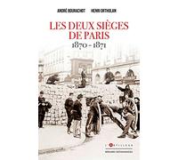 Les deux sièges de Paris 1870-1871
