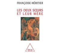 Les Deux Soeurs et leur mère. Anthropologie de l'inceste