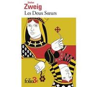 Stefan Zweig – Les deux soeurs : Précédé de Une histoire au crépuscule – Poche – Gallimard