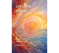Les deux soleils: Entre lumière et obscurité