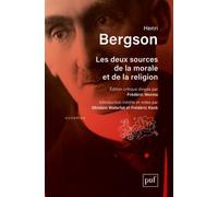 Les deux sources de la morale et de la religion Édition critique sous la direction de Frédéric Worms. Introduction inédite et notes par Ghislain Waterlot et Frédéric Keck - Henri Bergson - Puf - broch