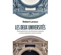 Les deux universités - Postmodernisme, néo-féminisme, wokisme et autres doctrines contre la science