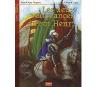 LES DEUX VENGEANCES DU ROI HENRI