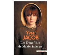 Les Deux Vies de Marie Salmon. Nouvelle édition