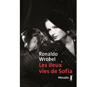 Les Deux Vies de Sofia - Ronaldo Wrobel - A.m. Metailie - broché - Roman