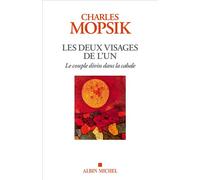 Les Deux visages de l'Un Le couple divin dans la cabale - Charles Mopsik - Albin Michel - broché - Essai