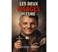 Les Deux Visages du curé - Jacques Lemoine - Librinova - broché - Roman